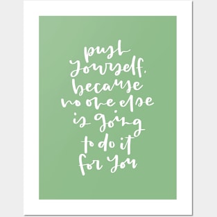 Push Yourself Quote Posters and Art